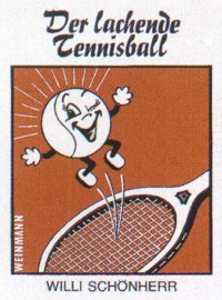 Willi Schönherr : Der lachende Tennisball